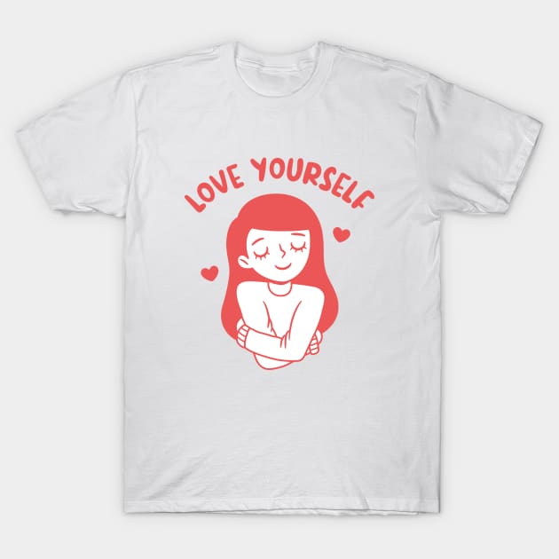 Girl Hugging Self, Love Yourself T-Shirt by rustydoodle